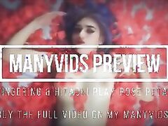 FINGERING AND HITACHI PLAY ROSE PETALS MANYVIDS PREVIEW