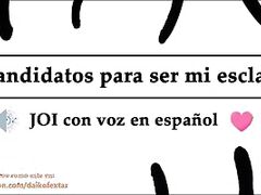 Spanish audio JOI. 8 candidatos a ser mi esclavo sexual.
